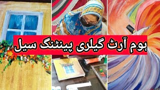 Home Art Gallery !! PAINTING SALE !! Amazing Work Cheapest Price Karachi