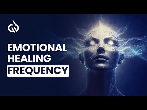 Emotional Healing Frequency: Release Trapped Emotions with Emotional Healing Music