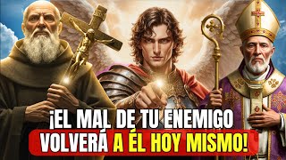 🙏 SAN BENITO, SAN MIGUEL Y SAN CIPRIANO: La Justicia Divina cobrará 7 veces más caro al enemigo