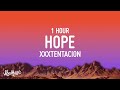 XXXTENTACION Hope 1 Hour Loop