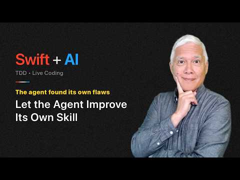 Let the Agent Improve Its Own Skill (Swift + AI) thumbnail