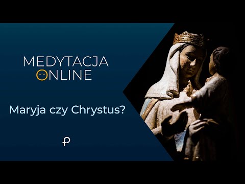 Medytacja Pisma Świętego - Maryja czy Chrystus [#Łk 1, 39-56] 15.08.2021