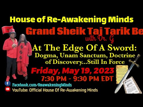 GSK Taj Tarik Bey & Dr. G - At The Edge Of A Sword: Dogma, Unam Sanctum, Doctrine of Discovery