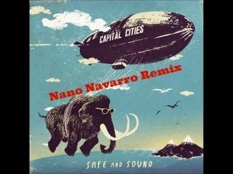 Capital cities - Safe and sound (Nano Navarro Remix)