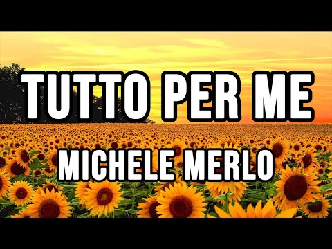Michele Merlo - Tutto Per Me (Testo / Lyrics)