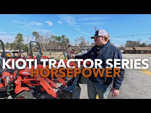 KIOTI Tractor Series Horsepower Ranges | Which One Should You Choose?