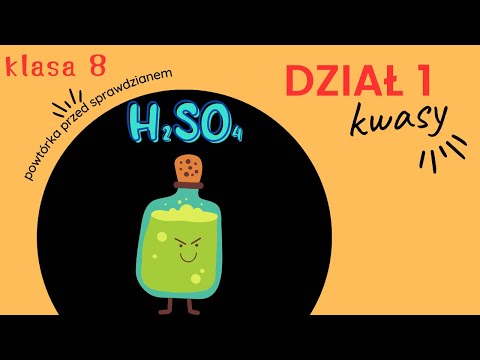 KWASY powtórka przed sprawdzianem KLASA 8 dział 1
