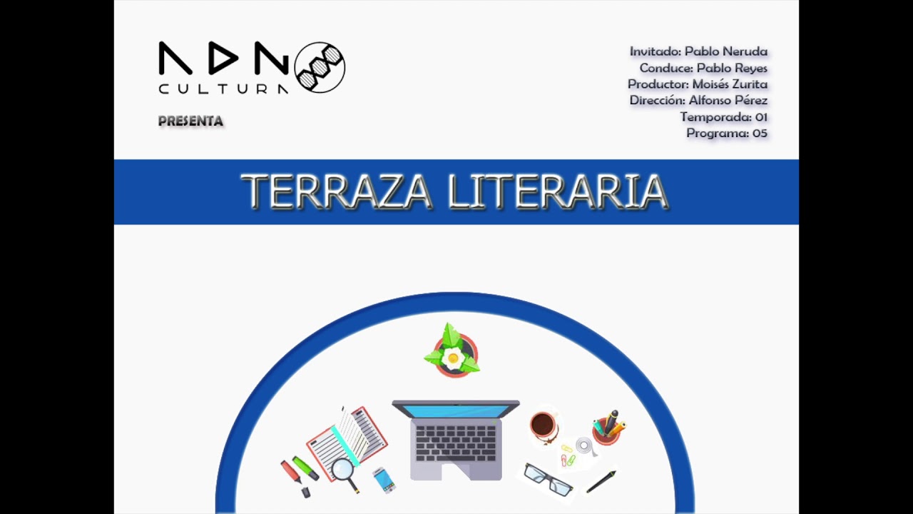 Terraza Literaria 05, Pablo Neruda