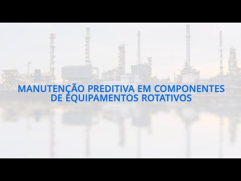 Manutenção preditiva em componentes de equipamentos rotativos.