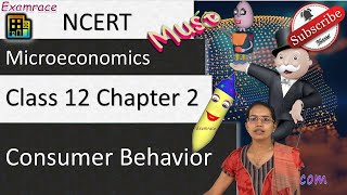 NCERT Class 12 Microeconomics Chapter 2: Consumer Behavior (Examrace) | English CUET Economics
