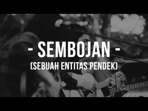 Tigapagi - Sembojan (Sebuah Entitas Pendek)