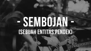 Download lagu Tigapagi - Sembojan (Sebuah Entitas Pendek) mp3 Download lagu Tigapagi - Sembojan (Sebuah Entitas Pendek) mp3