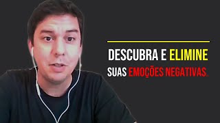 Descubra E Elimine Suas Emoções Negativas…