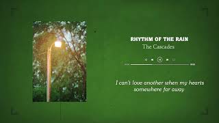 rhythm of the rain ~ pitter patter pitter patter // The Cascades