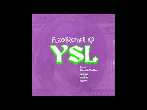 FlexxBrother KP -  YSL (Official Audio) | Prod. By Ricco