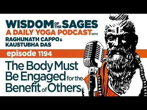 1194: The Body Must Be Engaged for the Benefit of Others