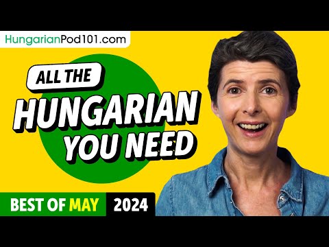 Your Monthly Dose of Hungarian - Best of May 2024