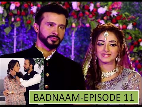 BADNAAM EPISODE 11/MAHA NOOR