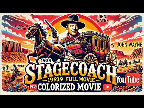 Stagecoach (1939) - Colorized Full Movie | John Wayne | Classic Western