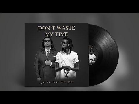Jay Pac & Ruti Joel - Don't Waste My Time 