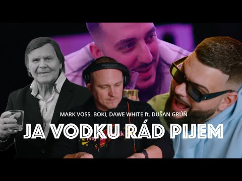 MARK VOSS, BOKI, DAWE WHITE feat. Dušan Grúň - Ja vodku rád pijem (official music video)
