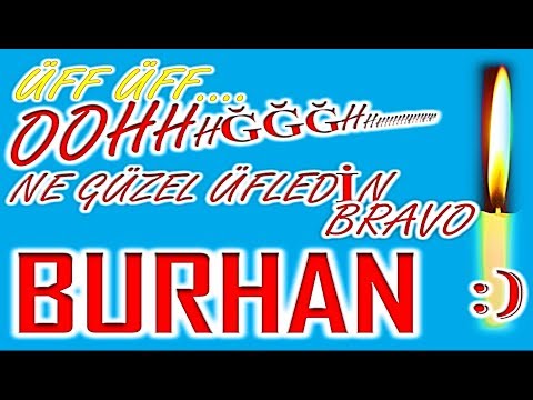 İyi ki Doğdun Burhan İsme Özel Komik Doğum Günü Şarkısı