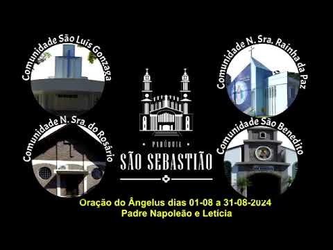 Oração do Ângelus Manhãs dias 01-08 a 31-08-2024 Padre Napoleão e Letícia