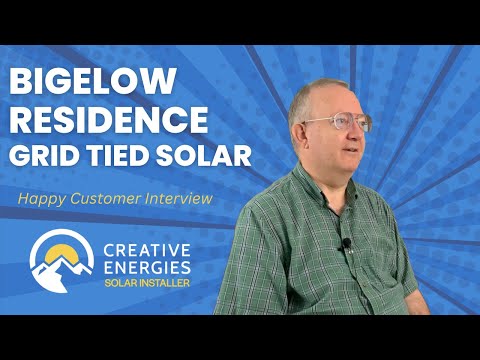 Here, Robert Bigelow talks about his experience going solar for good and about his experience working with Creative Energies. Robert's system is a perfect example of how we tailor each solar system to work specifically for the customer who needs it.