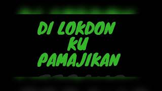 Download lagu DI LOKDON KU PAMAJIKAN mp3