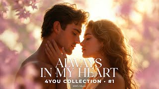 Always in My Heart | 4YOU Collection #1 | Emotional Romantic Ballad • lyric video