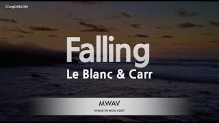 Le Blanc &amp; Carr-Falling (Karaoke Version)