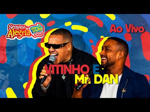 VITINHO e MR DAN #AOVIVO (Semana da Alegria 2025)