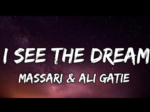 Massari, Ali Gatie - I See The Dream 😍(Lyrics) 😍Official Song