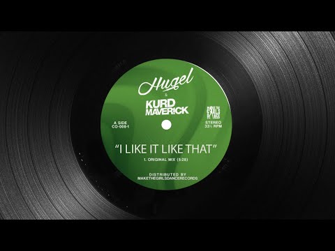 HUGEL & Kurd Maverick - I Like it like that (Extended Mix)