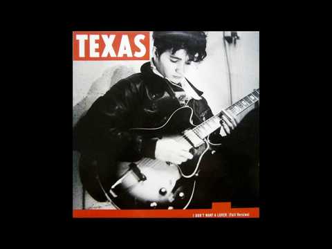 Texas - 1989 - I Don't Want A Lover