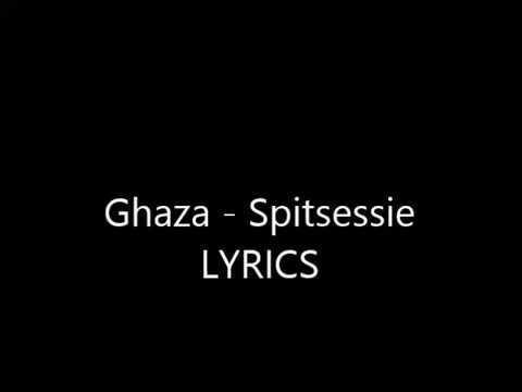 Ghaza Stroke Spitsessie LYRICS 2017