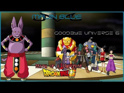 DBS: Good bye Universe 6... [Death of a Universe] - MajinBlue