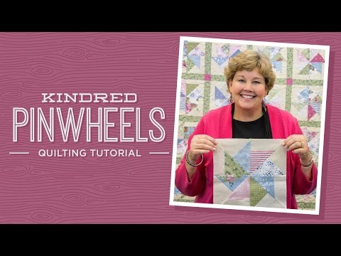 Make a Kindred Pinwheels Quilt with Jenny Doan of Missouri Star (Video Tutorial)!