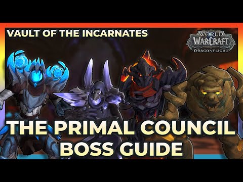 The Primal Council Normal + Heroic Boss Guide | Vault of the Incarnates | Dragonflight