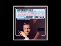 Johnny Hartman the more I see you