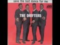 The Drifters  "Save the Last Dance for Me"