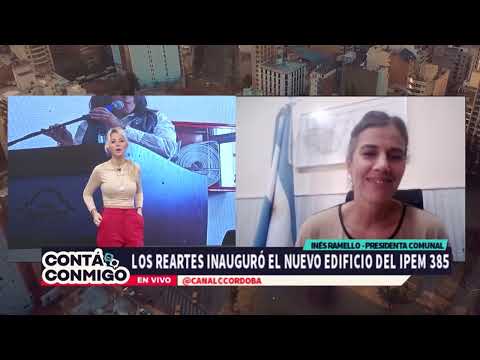 06 05 26    INÉS RAMELLO   PRESIDENTA COMUNAL   LOS REARTES INAUGURÓ EL NUEVO EDIFICIO DEL IPEM 385