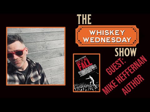 The Whiskey Wednesday Show with Ken Tizzard & Music For Goats - guest author Mike Heffernan