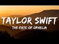 Taylor Swift The Fate Of Ophelia Lyrics