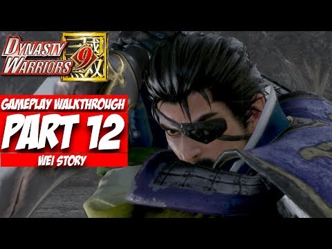 Dynasty Warriors 9 Gameplay Walkthrough Part 12: A Fierce Battle At Jing (WEI) [No Commentary]