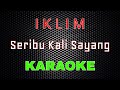 Iklim Seribu Kali Sayang Karaoke LMusical