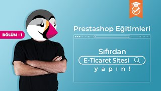 Sıfırdan E-Ticaret Sitesi Yapın | PrestaShop Eğitimleri | Bölüm-1 | w/isimtescil