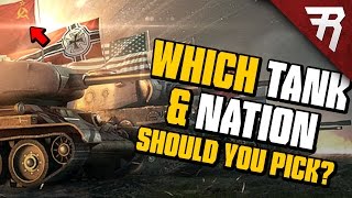 What Tank and Nation to Choose? (World of Tanks Guide)