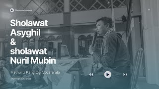 Download lagu SHOLAWAT ASYGHIL SHOLAWAT NURIL MUBIN Fathur x Kan... mp3