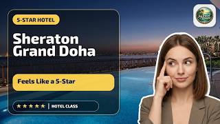 Sheraton Grand Doha Resort & Convention Hotel - Feels Like a 5-Star | Doha, Qata